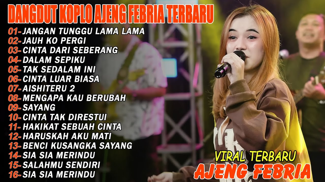 JANGAN TUNGGU LAMA LAMA, JAUH KO PERGI - FULL ALBUM DANGDUT KOPLO AJENG FEBRIA VIRAL TERBARU