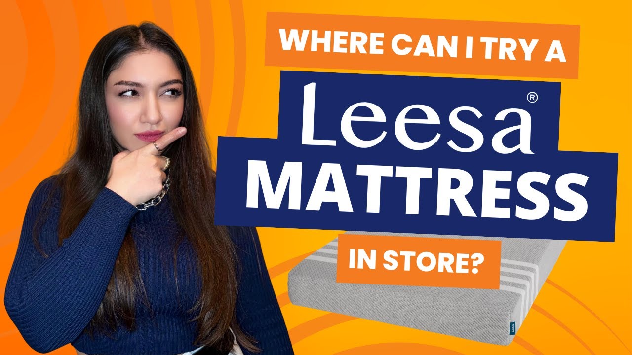 Where Can I Try a Leesa Mattress In Store YouTube
