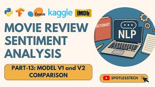 Movie Review Sentiment Analysis Project Part-13 | Final Model Comparison (V1 vs V2)