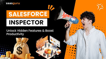 Salesforce Inspector: Boost Productivity With This Chrome Extension | saasguru
