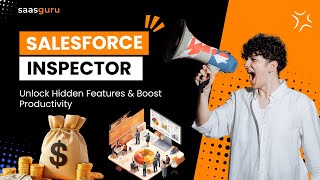 Salesforce Inspector: Boost Productivity With This Chrome Extension | saasguru