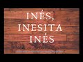 INÉS INESITA INÉS