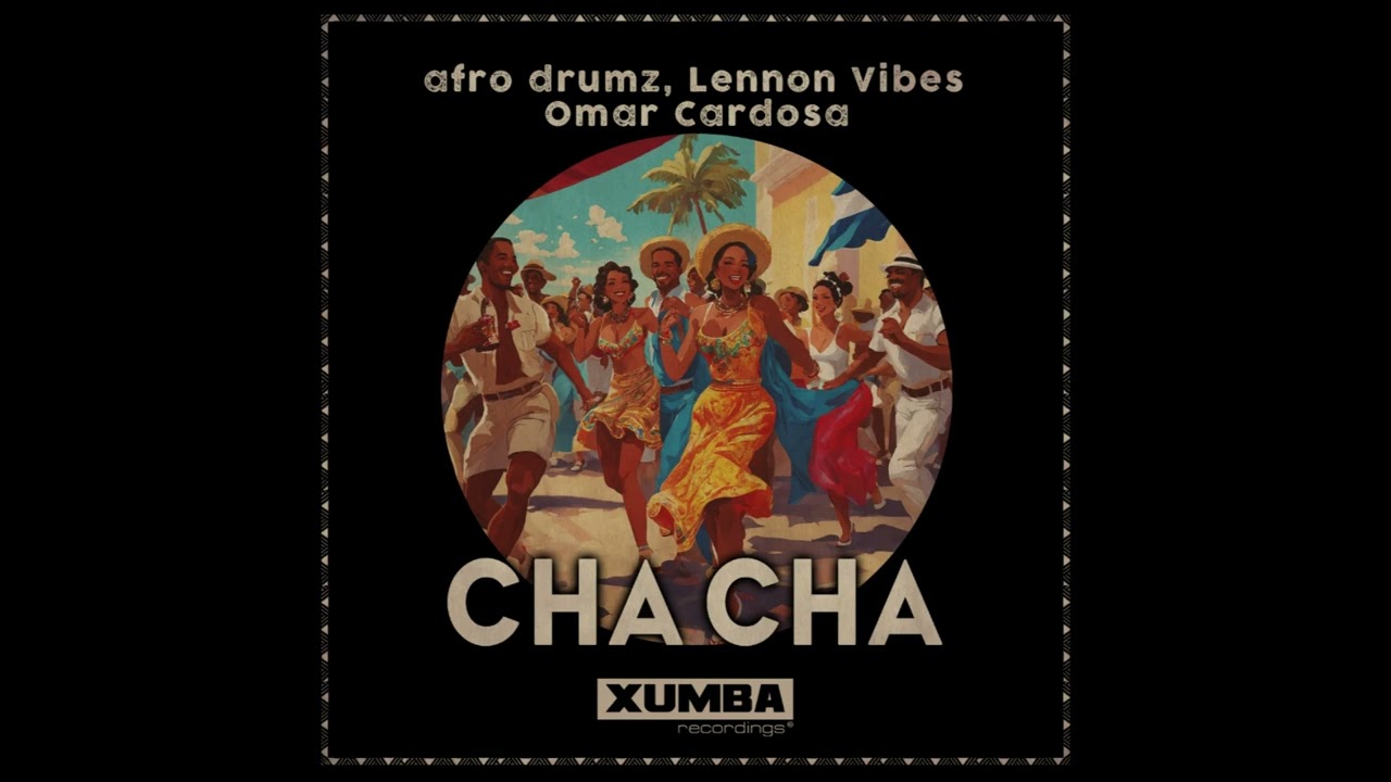 afro drumz, Lennon Vibes, Omar Cardosa - Cha Cha (Original Mix) adlı videoyu YouTube'da izle afro drumz, Lennon Vibes, Omar Cardosa - Cha Cha (Original Mix) adlı videoyu YouTube'da izle