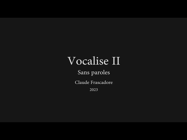 Vocalise II  - Sans paroles