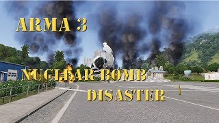 ARMA 3 - NUCLEAR BOMB DISASTER
