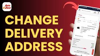 How to Change AutoZone Delivery Address