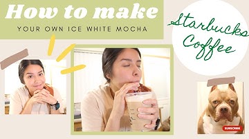 How to make your own --Starbucks Ice White Mocha