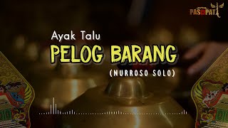 AYAK TALU PELOG BARANG (NURROSO SOLO)