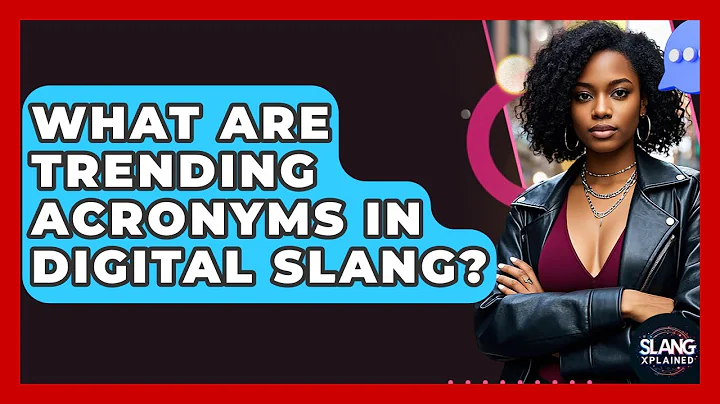 What Are Trending Acronyms In Digital Slang? - SlangXplained