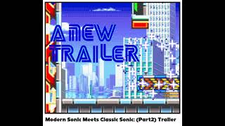 Modern Sonic Meets Classic Sonic Part2 Trailer (Sonic fan Sprite Animation)