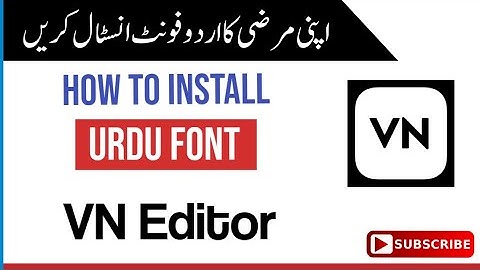 How to install urdu font in VN video editor in your mobile.
