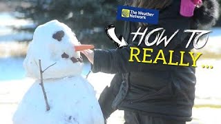 How to build a better snowman: Rounder, fluffier and built to last