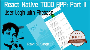 Create an advance TO-DO app using React Native and Expo - Part II User Login system using Firebase