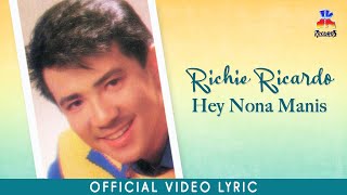 Richie Ricardo - Hey Nona Manis (Lyric Video Video)