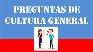 Preguntas de cultura general ¿Podrás contestarlas todas?