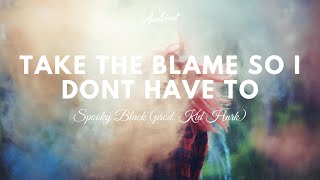 Video thumbnail of "Spooky Black - Take The Blame So I Dont Have To (prod. Kid Hnrk)"