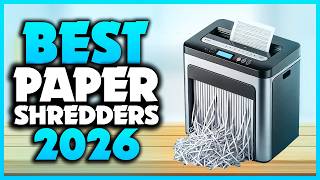 Top 7 Best Paper Shredders You can Buy Right Now [2026]