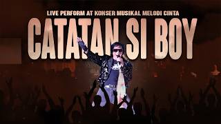 Catatan Si Boy - Live Perform at Konser Musikal Melodi Cinta