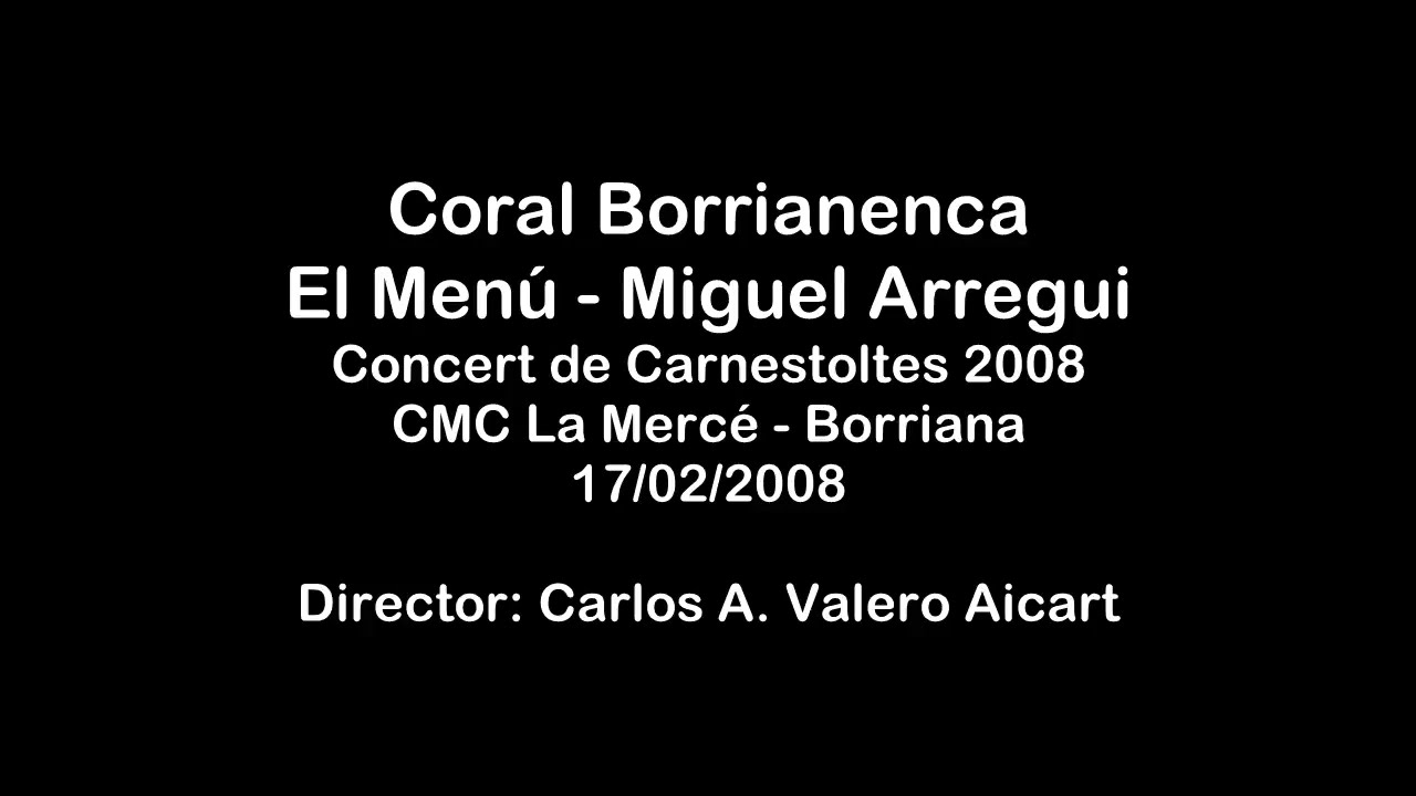 Coral Borrianenca - El menú - Miguel Arregui