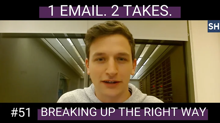 1 Email. 2 Takes. #51: Breaking Up the Right Way