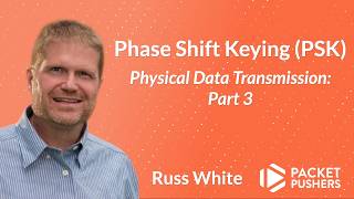 Physical Data Transmission - Part 3: Phase Shift Keying (PSK)