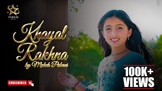 Khayal Rakhna - Mahek Pabani - New Hindi Song 2025