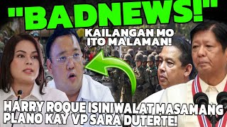 Badnnews Atty Harry Roque Isiniwalat Masamang Plano Kay Vp Sara Duterte Nako Po