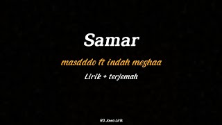 SAMAR masdddo ft indah meghaa/ngertio sayang aku wegah kelangan (Lirik) #masdddho #liriklagu #samar