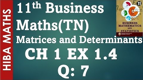 11th business maths chapter 1 Exercise 1.4 question 7 Matrices and Determinants