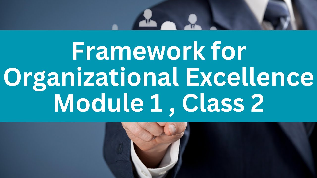 Frameworks for Pursuing and Achieving Organizational Excellence