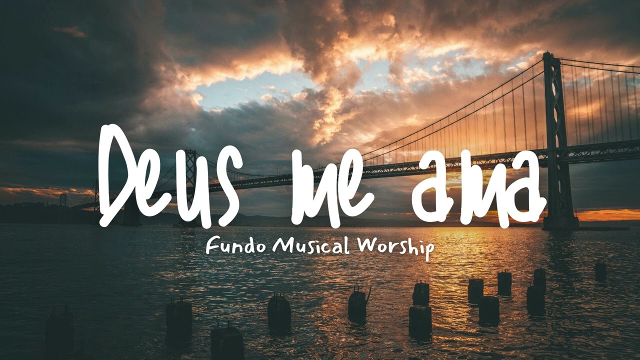 Deus me ama - Thalles Roberto / Fundo musical / WORSHIP / Oração e pregação - piano e pad