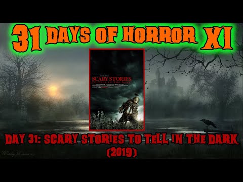 Day 31: Scary Stories To Tell In The Dark (2019) | 31 Days of Horror XI