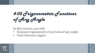 Precalculus 4-05 Trigonometric Functions of Any Angle