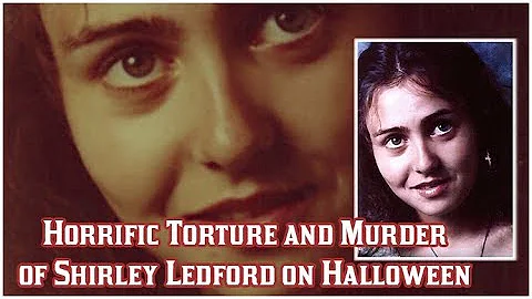 Horrific Torture and Murder of Shirley Ledford on Halloween Night