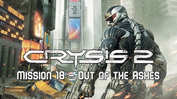 CRYSIS 2 Gameplay Walkthrough - Mission 18: Out of the Ashes [No Commentary]