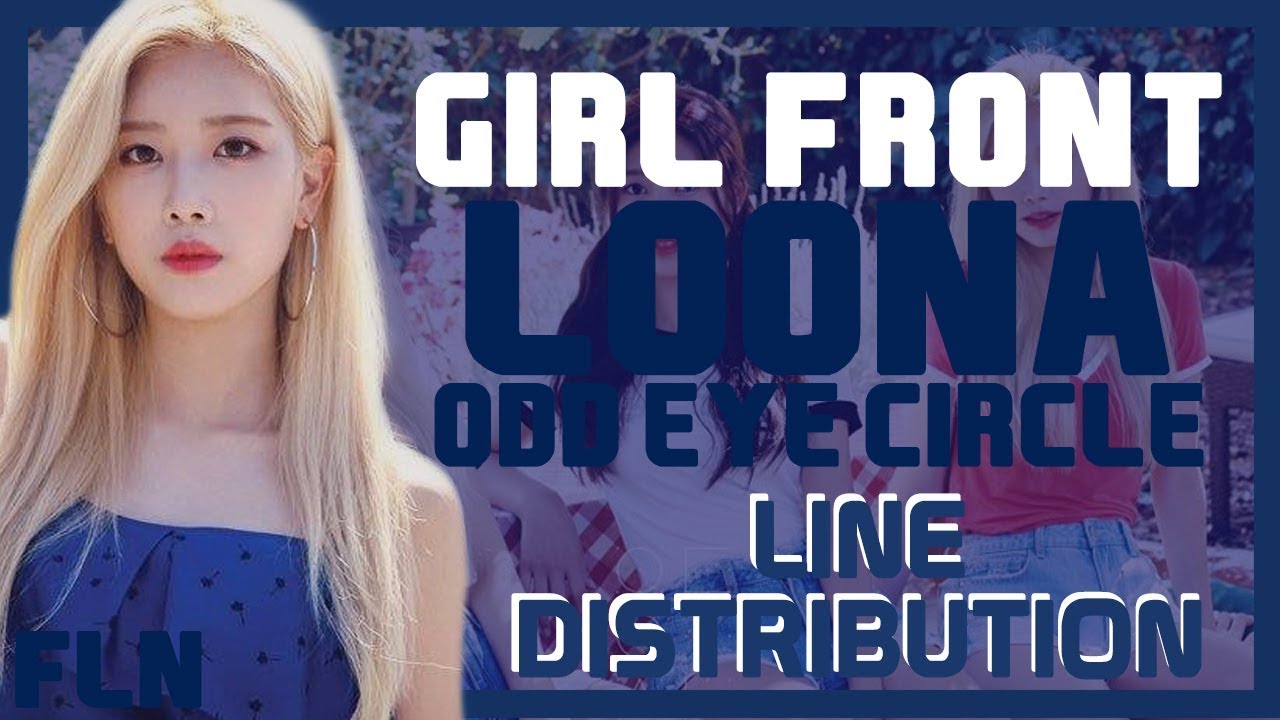 GIRL FRONT LOONA / ODD GIRL FRONT LINE DISTRIBUTION [PERFECT