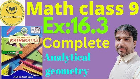 Exercise 16.3 math class 9 complete, Unit 16  Coordinate Geometry/Analytical geometry .