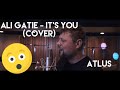 Ali Gatie - It's You (Cover by Atlus)