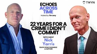 22 Years on Death Row: Nick Yarris on Forgiveness and Finding Freedom