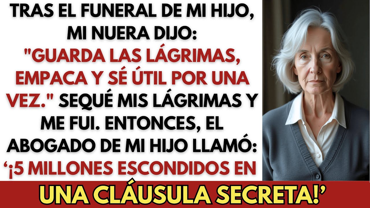Tras el Funeral de Mi Hijo, Mi Nuera Dijo: 