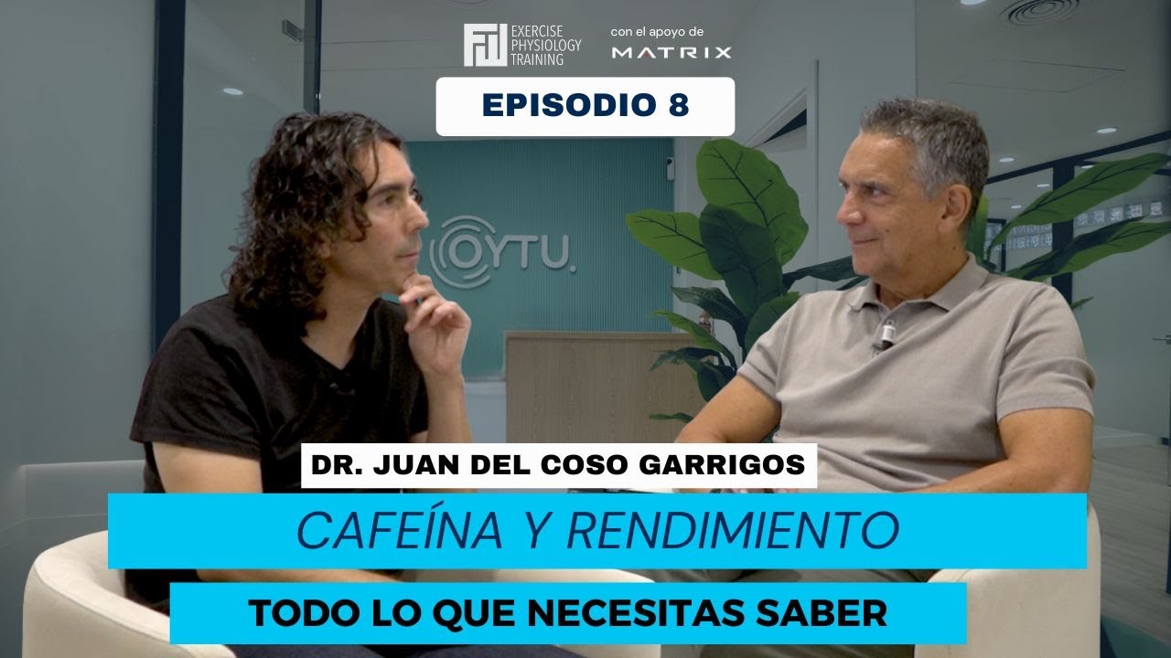 La verdad sobre la cafeína: rendimiento, dosis, tolerancia y salud | T1E8 | Dr. Juan del Coso