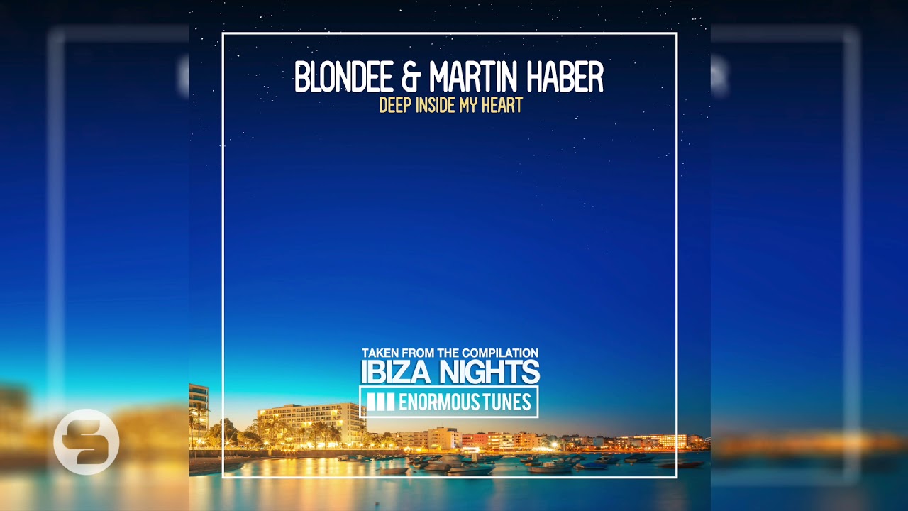 Blondee & Martin Haber - Deep Inside My Heart (Original Club Mix)