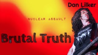 Dan Lilker on leaving Nuclear Assault for Brutal Truth!