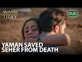 Yaman saved Seher from death | | Amanat (Legacy) - Episode 46 | Urdu Dubbed