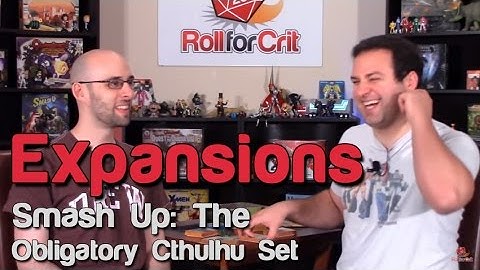 Smash Up: The Obligatory Cthulhu Set | Roll For Crit Expansions