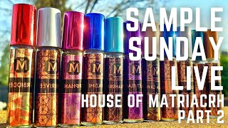 Sample Sunday LIVE | House of Matriarch First Impressions | Part 2