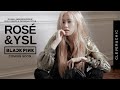 Preview of YSL &amp; BLACKPINK&#39;s Rosé - Global Ambassadorship &amp; Fashion