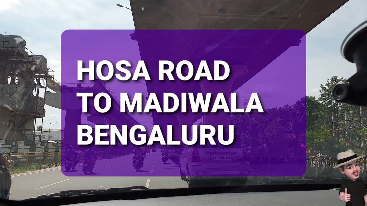 HOSA ROAD TO MADIWALA BENGALURU EXCLUSIVE YouTube