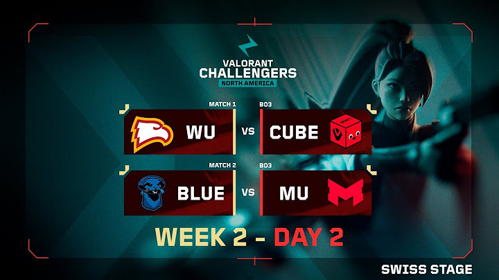 WU vs CUBE | BLUE vs MU | VALORANT Challengers NA | Week 2 Day 2 | A | Swiss Stage 3