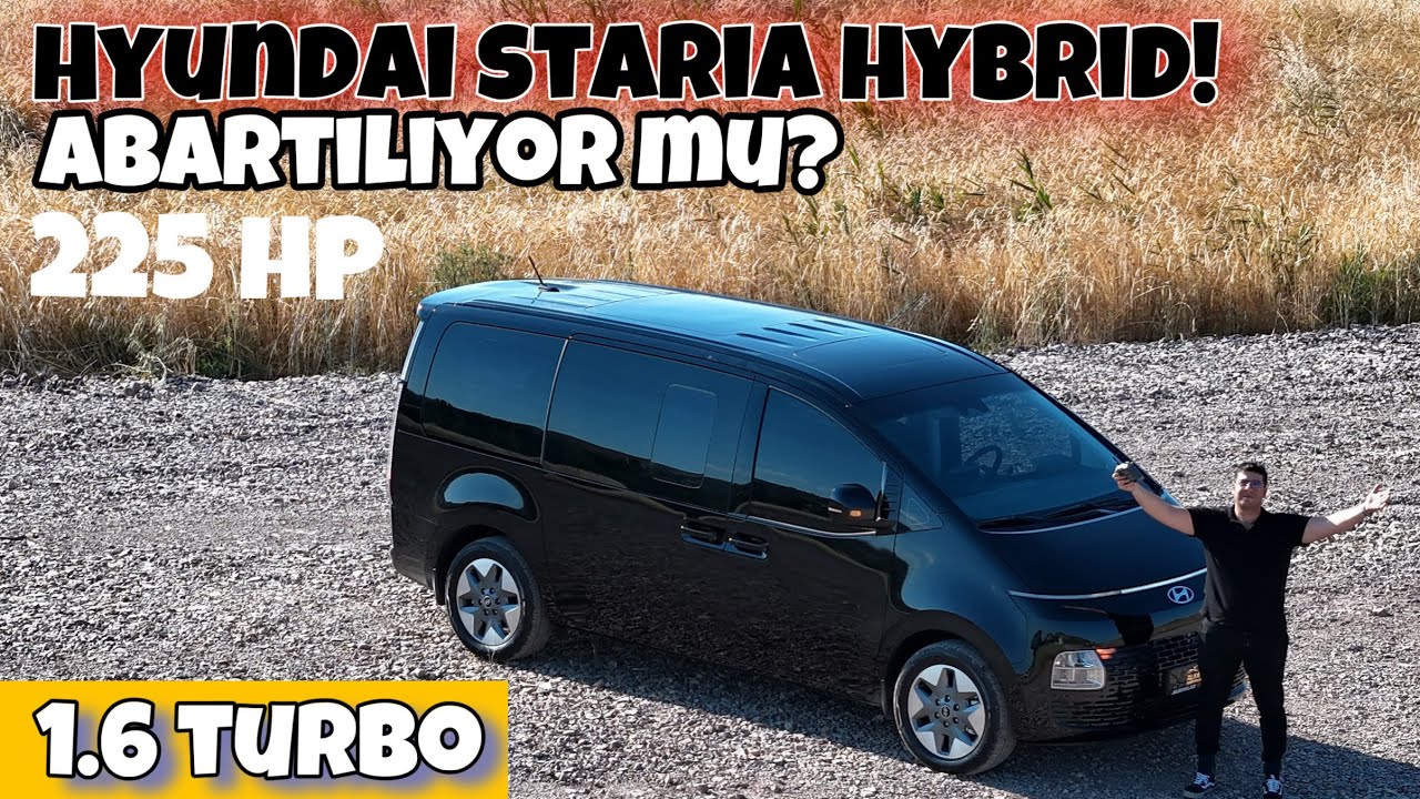 Bu Fiyata Böylesi Gelmez! | Hyundai Staria 1.6 Turbo Hybrid | HEV | 225 Hp | Otomobil Günlüklerim